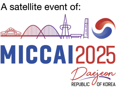 A satellite event of MICCAI 2025, Daejeon, Republic of Korea